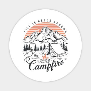 life is better around campfire, Campfire lover Magnet